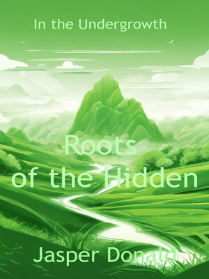 cover image of Roots of the Hidden